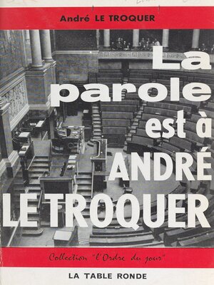 cover image of La parole est à André Le Troquer